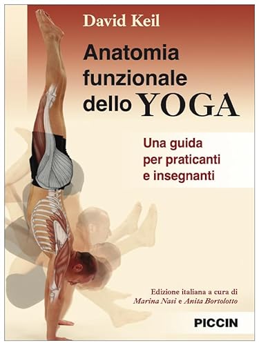 Anatomia funzionale dello yoga. Una guida per praticanti e insegnanti von Piccin-Nuova Libraria